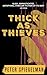Thick as Thieves