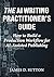 The AI Writing Practitioner...