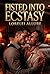Fisted into Ecstasy by Lorelei Allure
