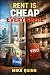 Rent Is Cheap Everywhere