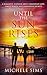 Until The Sun Rises: A Romantic Suspense About Rekindled Love, Family Bonds, and Dangerous Secrets (Second-chance Series Book 2)