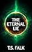 THE ETERNAL LIE: A Science Fiction Thriller (The Secret History Book 1)