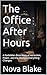 The Office After Hours : A ...