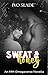 Sweat & Honey: A Dark MM Om...