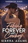 Faking Forever With A Cowboy by Sienna Adams