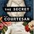 The Secret Courtesan: A Novel