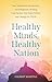 Healthy Minds, Healthy Nation: How Meditation, Shamanism, and Indigenous Healing Can Tap into Your Light Within and Change the World