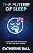 The Future Of Sleep: A tech...