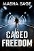 Caged Freedom