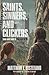 Saints, Sinners, and Clickers