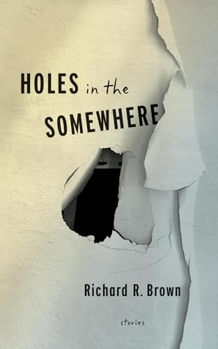 Holes In The Somewhere (Kindle Edition)