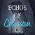 Echos of Obsession: A Dark ...