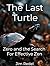 The Last Turtle: Zero and the Search For Effective Zen