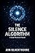 THE SILENCE ALGORITHM: When...