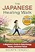 The Japanese Healing Walk: ...