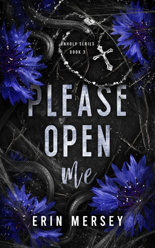 Please Open Me (The Unholy Series #3)