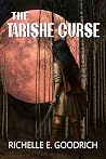 The Tarishe Curse by Richelle E. Goodrich
