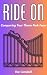 Ride On: Conquering Your Th...