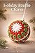 Holiday Bauble Charm Croche...