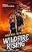 Wildfire Rising by Rachel Rigsby