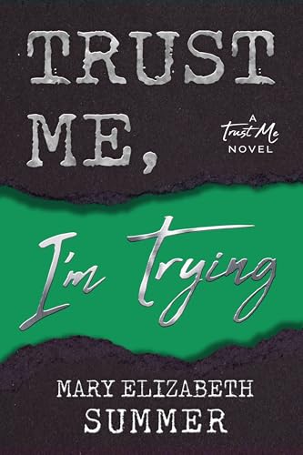 Trust Me, I'm Trying (Kindle Edition)
