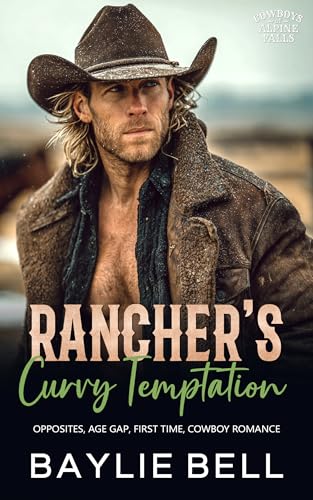 Rancher's Curvy Temptation: An Opposites Attract Age-Gap Cowboy Romance (Cowboys of Alpine Falls Book 4)