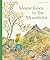 Mouse Goes to the Mountains: A Hike Through Nature (Mouse’s Adventures, 4)