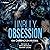 Unruly Obsession: An Insidi...
