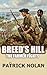 Breed's Hill: The Farmer Fi...