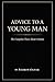 Advice to a Young Man: The ...
