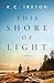 This Shore of Light by K.C. Ireton
