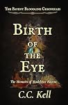 Birth of the Eye (The Bavent Bloodline Chronicles Book 2)