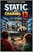 Static on Channel 13: Whisp...