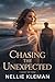 Chasing the Unexpected: A Journey Through Betrayal, Healing, and Second Chances (Secrets of the Heart Series Book 6)