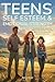 Teens Self Esteem and Emoti...