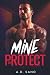 Mine To Protect