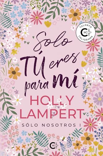 Solo tú eres para mí: Sólo nosotros I (Spanish Edition)