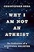 Why I am Not an Atheist