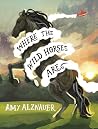 Where the Wild Horses Are