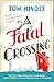 A Fatal Crossing: A Novel