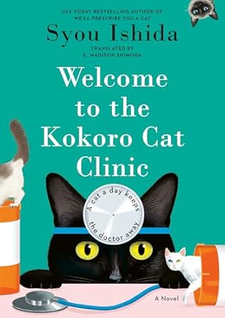 Welcome to the Kokoro Cat Clinic (We'll Prescribe You a Cat, #3)