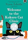 Welcome to the Kokoro Cat Clinic (We'll Prescribe You a Cat, #3)
