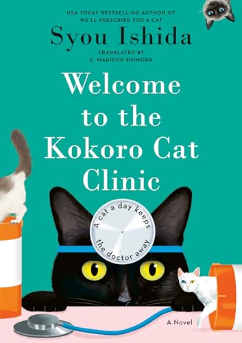 Welcome to the Kokoro Cat Clinic (We'll Prescribe You a Cat, #3)
