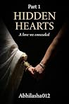 HIDDEN HEARTS PART 1: A love we concealed