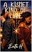 A Kismet Kind Of Love  by Evette H