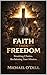 Faith Then Freedom by Michael O'Dell