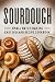 Sourdough Small Batch Baking by Ann T. Fitch