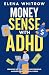 Money Sense With ADHD: Brea...