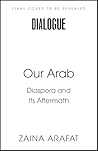 Our Arab: On Longing, Belonging and Hope