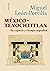 México-Tenochtitlan. Su espacio y tiempo sagrados